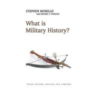 Stephen Morillo Morillo What is Military History? (Tascabile) What is History?