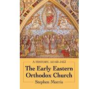 Stephen Morris The Early Eastern Orthodox Church (Tascabile)