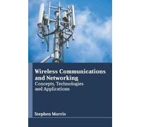 Stephen Morris Wireless Communications and Networking: Concep (Copertina rigida)