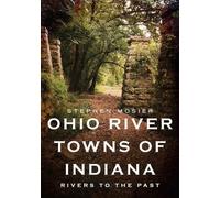 Stephen Mosier Ohio River Towns of Indiana (Tascabile)