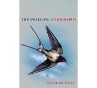 Stephen Moss The Swallow (Copertina rigida) Bird Biography Series