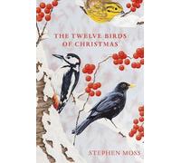 Stephen Moss The Twelve Birds of Christmas (Copertina rigida)