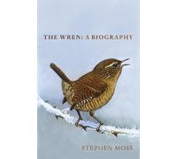 Stephen Moss The Wren (Copertina rigida) Bird Biography Series