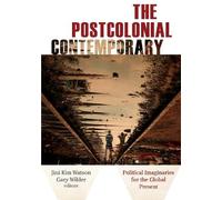 Gary Wilder The Postcolonial Contemporary (Copertina rigida)