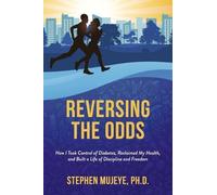 Stephen Mujeye Ph.D. Reversing the Odds (Tascabile)