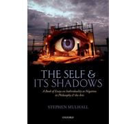 Stephen Mulhall The Self and its Shadows (Copertina rigida)