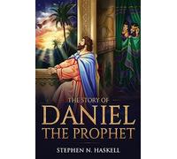 Stephen N Haskell The Story of Daniel the Prophet (Copertina rigida)
