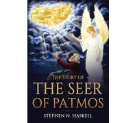 Stephen N Haskell The Story of the Seer of Patmos (Copertina rigida)