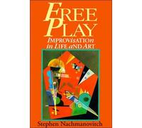 Stephen Nachmanovitch Free Play (Tascabile)