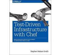 Stephen Nelson-Smith Test-Driven Infrastructure with Chef (Tascabile)