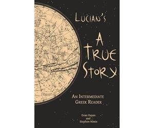 Stephen Nimis Edgar Evan Hayes Lucian's A True Story (Tascabile)