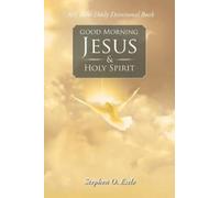 Stephen O. Esele Good Morning Jesus & Holy Spirit (Tascabile)