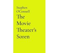 Stephen Oconnell The Movie Theater's Soren (Tascabile)