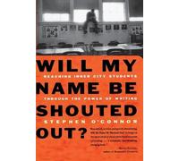 Stephen O'Connor Will My Name be Shouted out? (Tascabile)
