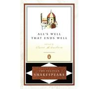 Stephen Orgel Claire McEachern Willia All's Well That Ends Well (Rev (Tascabile)