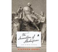 Stephen Orgel The Invention of Shakespeare, and Other Essays (Copertina rigida)