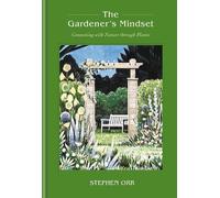 Stephen Orr The Gardener's Mindset: A Ga (Copertina rigida) (PRESALE 05/05/2026)