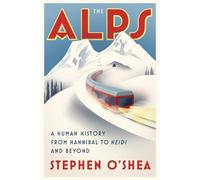Stephen O'Shea The Alps (Copertina rigida)