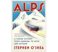 Stephen O'Shea The Alps (Tascabile)