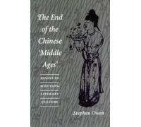 Stephen Owen The End of the Chinese 'Middle Ages' (Copertina rigida)