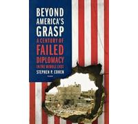 Stephen P Cohen Beyond America's Grasp (Tascabile)