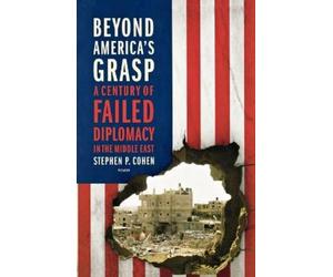 Stephen P Cohen Beyond America's Grasp (Tascabile)