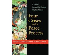Stephen P. Cohen P. R. Chari Pervaiz Iqbal Four Crises and a Peace (Tascabile)