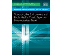 Stephen P. Grea Transport, the Environment and Public Health: (Copertina rigida)
