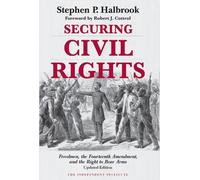 Stephen P. Halbrook Robert J. Cottrol Securing Civil Rights (Tascabile)