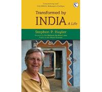 Stephen P Huyler Transformed by India... A Life (Copertina rigida)