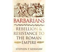 Stephen P. Kershaw Barbarians (Tascabile)