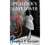 Stephen P Kiernan Pollock's Last Lover (Copertina rigida)