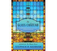Stephen P Kiernan The Glass Château (Tascabile)