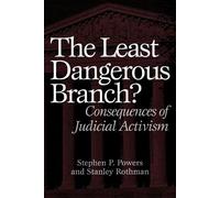Stephen P. Powers Stanley Rothman The Least Dangerous Branch? (Tascabile)