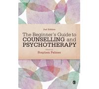 Stephen Palmer The Beginner′s Guide to Counselling & Psychotherapy (Tascabile)