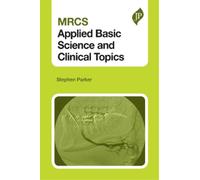 Stephen Parker MRCS Applied Basic Science and Clinical Topics (Tascabile)