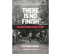 Stephen Parker There is No Finish (Tascabile)