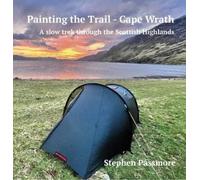 Stephen Passmore Painting the Trail - Cape Wrath (Copertina rigida)