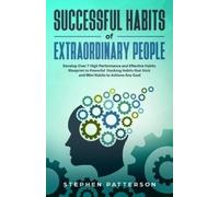 Stephen Patterson Successful Habits of Extraordinary People (Tascabile)