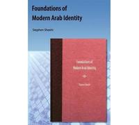 Stephen Paul Sheehi Foundations of Modern Arab Identity (Tascabile)