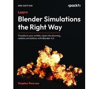 Stephen Pearson Learn Blender Simulations the Right Way (Tascabile)