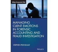 Stephen Pedneau Managing Client Emotions in Forensic Accounti (Copertina rigida)
