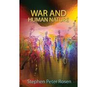Stephen Peter Rosen War and Human Nature (Tascabile)