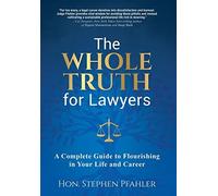 Stephen Pfahler The Whole Truth for Lawyers (Copertina rigida)