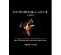 Stephen Phillips Dog Aggression (Tascabile)