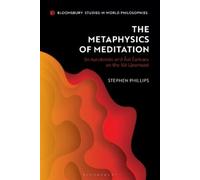 Stephen Phillips The Metaphysics of Meditation (Tascabile)