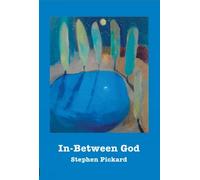 Stephen Pickard In-Between God (Tascabile)