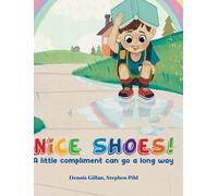 Stephen Pihl Dennis Gillan Nice Shoes (Copertina rigida)