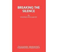 Stephen Poliakoff Breaking the Silence (Tascabile) Acting Edition S.