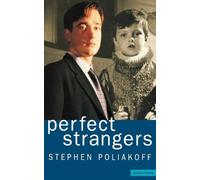 Stephen Poliakoff Perfect Strangers (Tascabile) Screen and Cinema